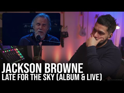 First time listening to Jackson Browne's Late for the Sky