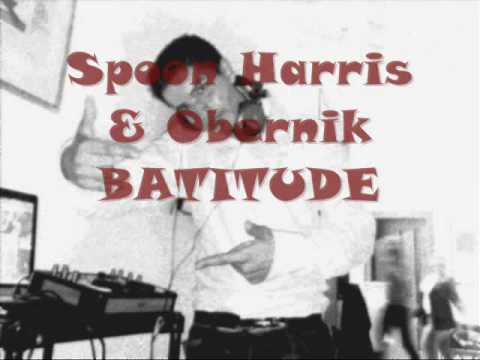 Spoon Harris & Obernik- Batiitude