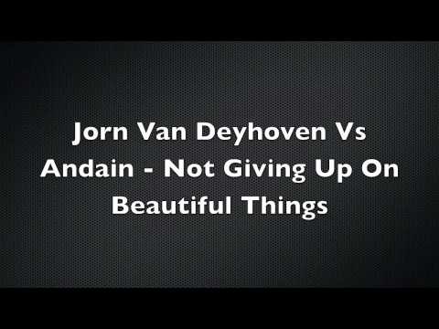 Not Giving Up On Beautiful Things