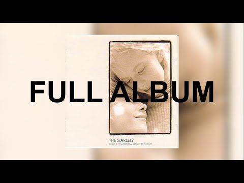 The Starlets - Surely Tomorrow You'll Feel Blue (2001) [FULL ALBUM]