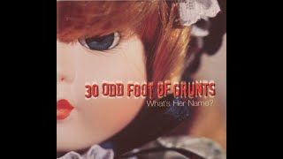 30 Odd Foot Of Grunts - &quot;Oblique Is My Love&quot; (1997)