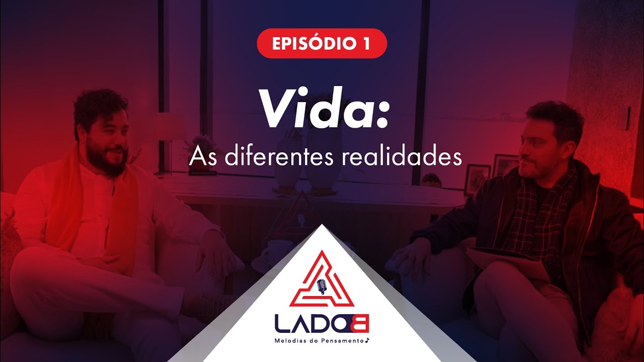 T2. Ep 01- Vida: As Diferentes Realidades