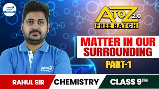 Matter in Our Surroundings Explained | Part 1 | CBSE Class 9 Chemistry | Rahul Sir@InfinityLearn_910