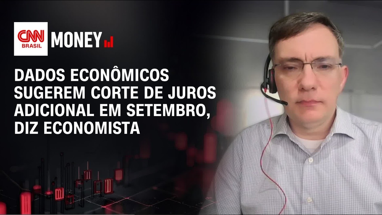 Dados econômicos sugerem corte de juros adicional em setembro, diz economista | ABERTURA DE MERCADO