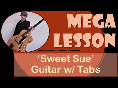 How To Play "Sweet Sue" Gypsy Jazz Guitar Mega Lesson