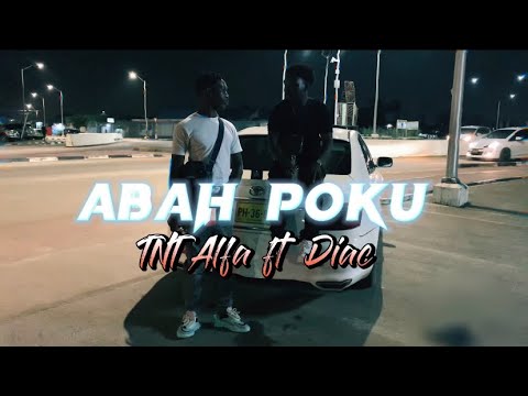 TNT Alfa ft Diac - Abah Poku ( Official Video ) Prod. Nesto_Talented