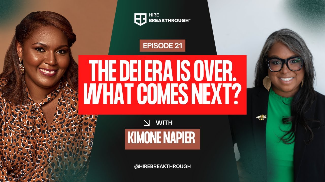 Hire Breakthrough® — The DEI Era is Over. What Comes Next?