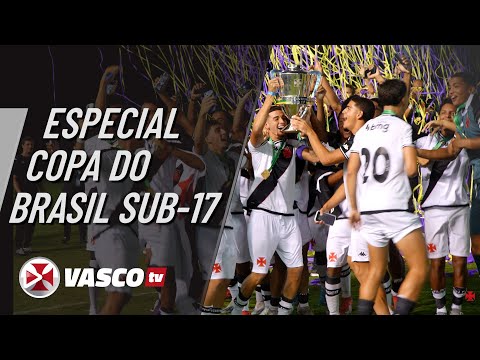ESPECIAL FINAL COPA DO BRASIL SUB-17 | VASCOTV