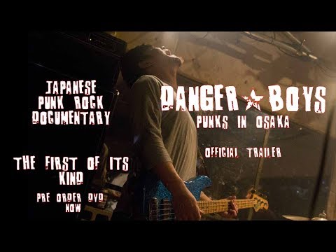 Danger Boys: Punks in Osaka - Trailer 2 (Japanese Punk Documentary)
