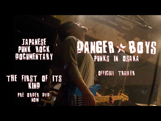Danger Boys: Punks in Osaka - Trailer 2 (Japanese Punk Documentary)