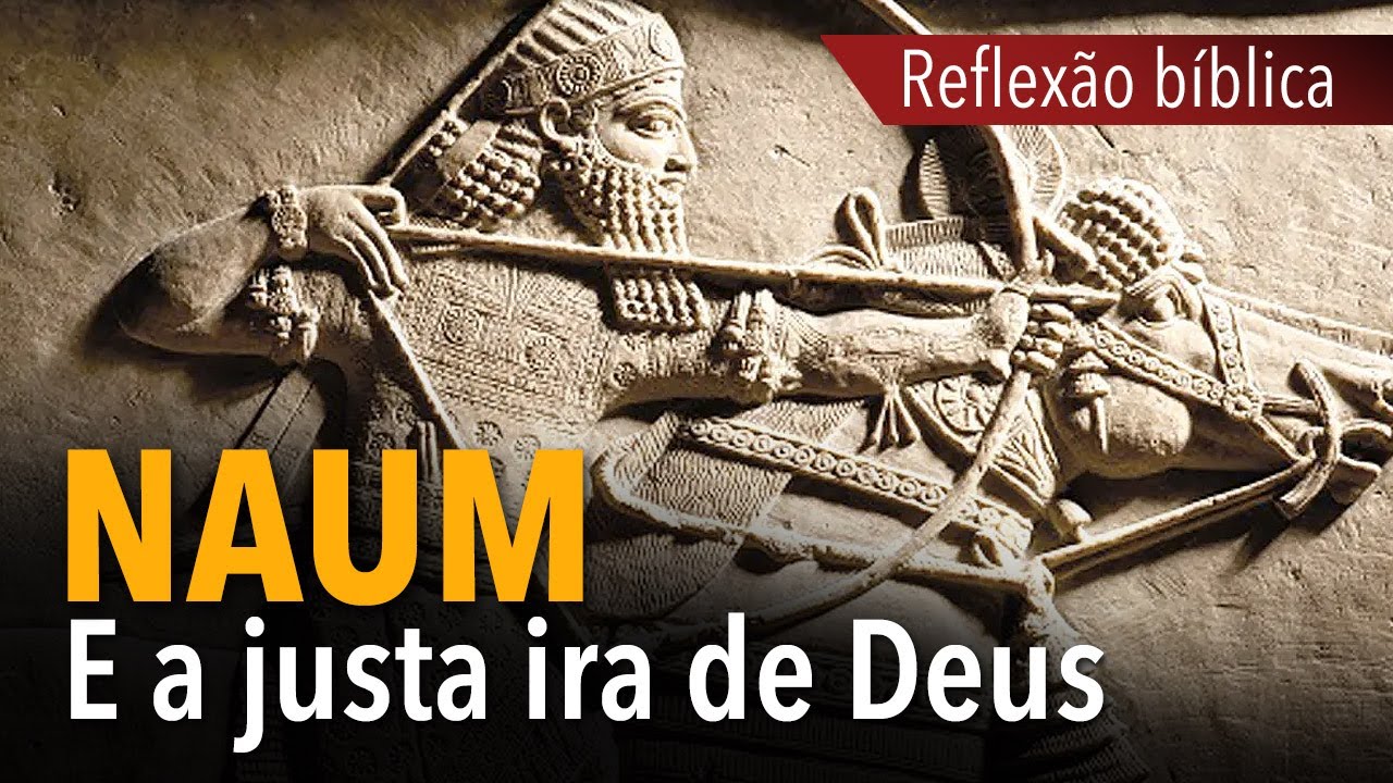 Naum e a justa ira de Deus