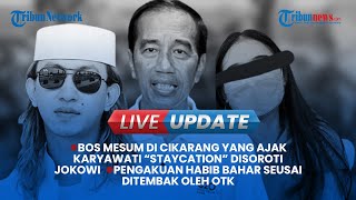 Download lagu 🔴 LIVE UPDATE PAGI: BOS MESUM DI CIKARANG DISOROTI JOKOWI | PENGAKUAN HABIB BAHAR USAI DITEMBAK mp3