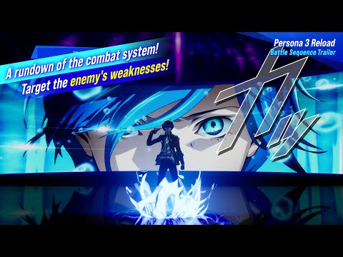 Persona 3 Reload - Battle Sequence Trailer