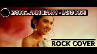 Download lagu Lyodra, Andi Rianto - Sang Dewi ROCK COVER (Band Ver.) mp3