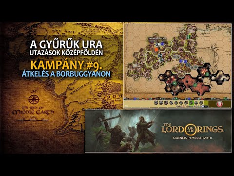 Utazások Középföldén | Gyűrűk Ura kampány #9. - Átkelés a Borbuggyanon - Game-Obscura