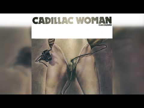 [1977] Isao Suzuki - Cadillac Woman