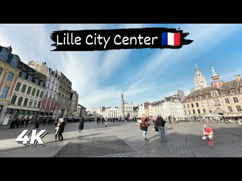 Lille City Center - Walking Tour - 4K