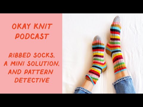 Okay Knit Podcast: Episode 5