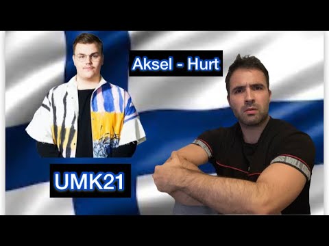 Reaction 🇫🇮: Aksel -- Hurt (UMK21)