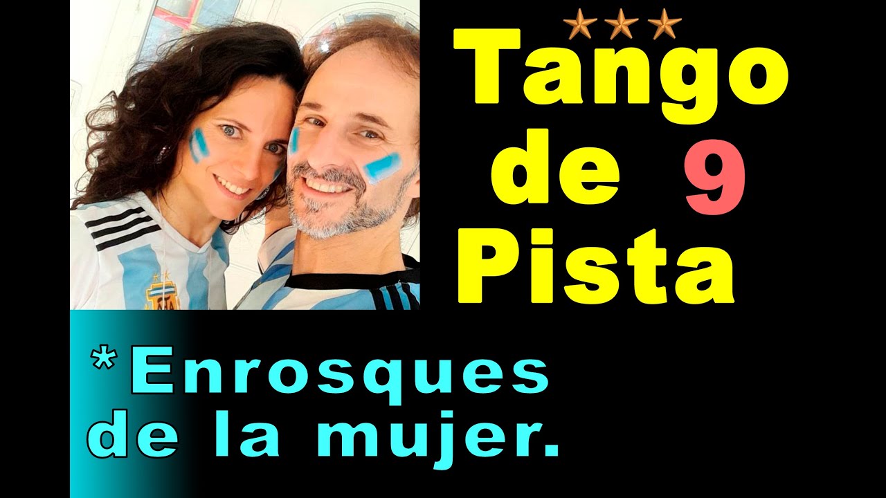 Tango de Pista, capítulo 9, ¨Enrosques de la mujer ¨x Damián Esell y Noelia Soldera
