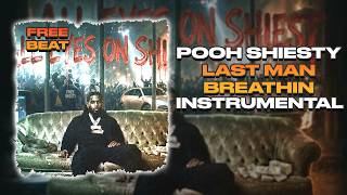 Pooh Shiesty - Last Man Breathin (INSTRUMENTAL) Best On YouTube