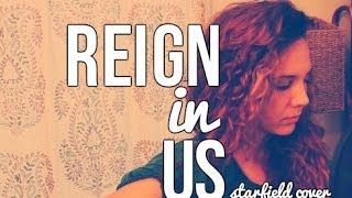 Reign in Us (Starfield Cover)
