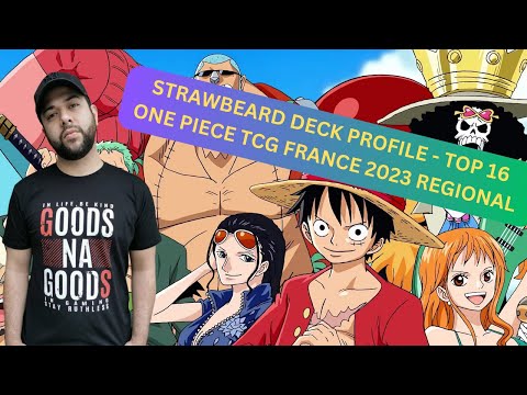 RuthlessRedge and One Piece TCG - My Top 16 France Regional 2023 Strawbeard Deck Profile