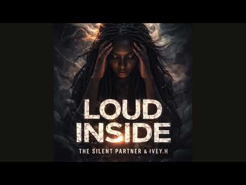 Loud Inside - The Silent Partner (feat. IVEY.H)