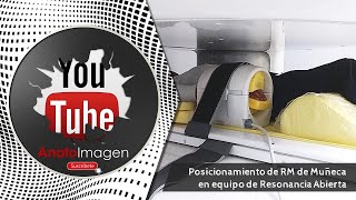Posicionamiento de Resonancia de Muñeca en equipos de RM Abierta