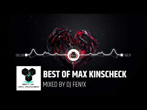 Best Of Max Kinscheck (mixed by Dj Fen!x)