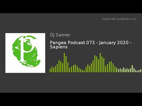 Pangea Podcast 073 - January 2020 - Sapiens