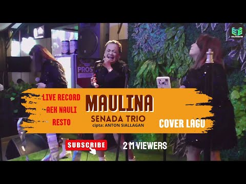 SENADA TRIO-MAULINA (COVER LIVE) CIPTA: ANTON SIALLAGAN