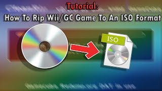 How To Rip Wii/GC Game To An ISO Format