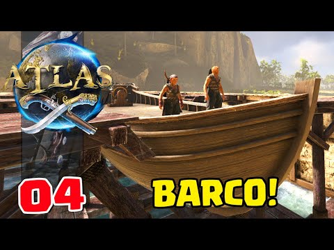 CONSTRUINDO NOSSO PRIMEIRO BARCO - ATLAS #04