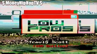 A Trak & Lex Luger Ft Travi$ Scott   100 Bottles Low Pros