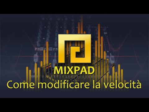 12 - MixPad   Come modificare la velocità