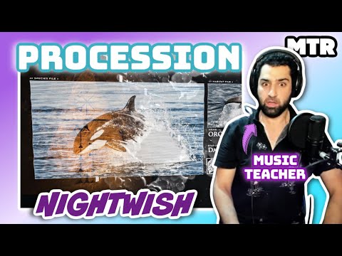 Nightwish - Procession (Reactionalysis) - Music Teacher Listens to Human :II: Nature Album