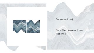 Deliverer – Rick Pino | Rend The Heavens