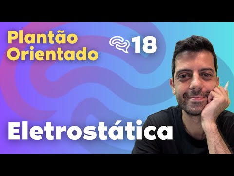 Eletrostática - Plantão orientado 18