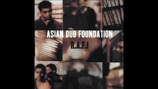 Asian Dub foundation - Buzzing - R.A.F.I Album Version