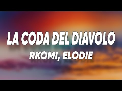 Rkomi, Elodie - LA CODA DEL DIAVOLO (Testo/Lyrics)