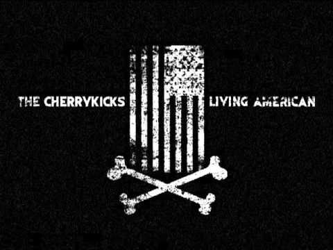 The CherryKicks - Living American