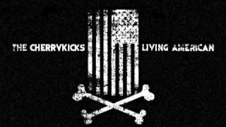 The CherryKicks - Living American