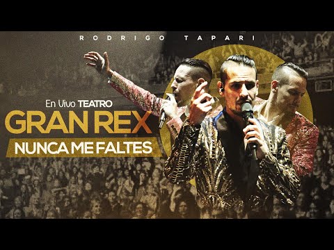 Rodrigo Tapari - Nunca Me Faltes (En Vivo en Teatro Gran Rex)