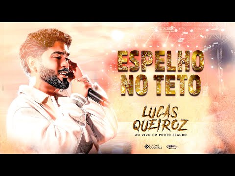 Lucas Queiroz - ESPELHO NO TETO (ao vivo em Porto Seguro)