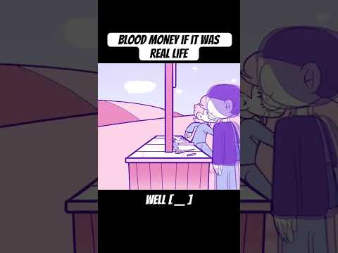 Blood Money If It Was Real Life #bloodmoney