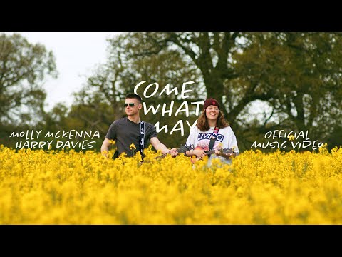 Molly McKenna & Harry Davies - Come What May (Official Music Video)