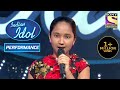 'Dil Ki Tapish' पे Anjali ने दिया एक खूबसूरत Performance! | Indian Idol Season 12