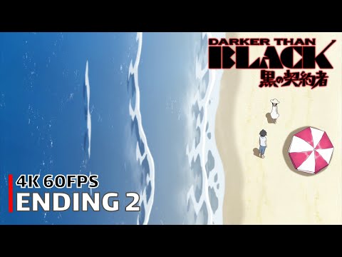 Darker than Black - Ending 2 [4K 60FPS | Creditless | CC]