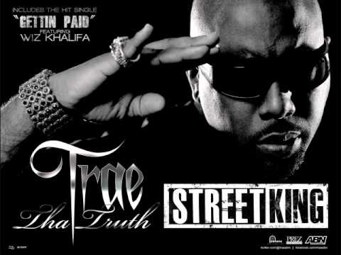 Trae Tha Truth - Street King (Produced by Track Bangas)